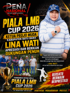 PIALA LMB CUP 2026, KETUA PROJO MUDA KABUPATEN BATU BARA LINA WATI APRESIASI DAN BERIKAN DUKUNGAN PENUH