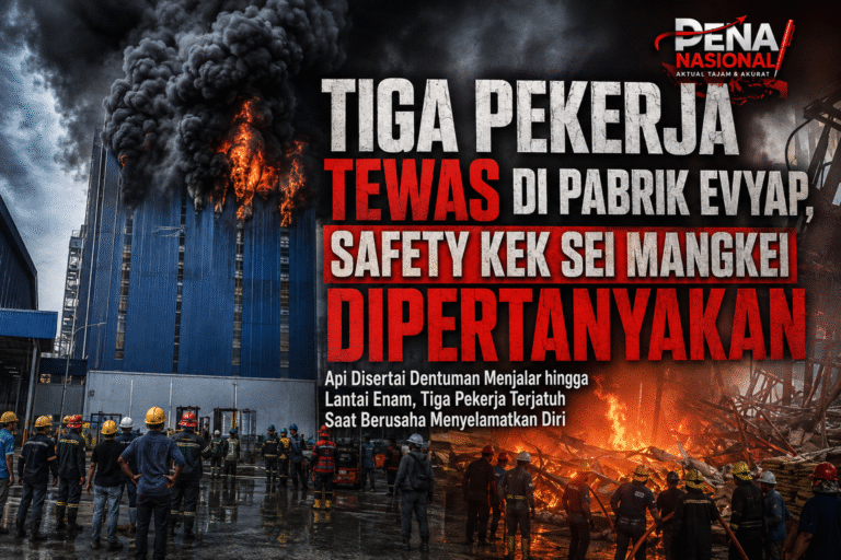 TIGA PEKERJA TEWAS DI PABRIK EVYAP, SAFETY KEK SEI MANGKEI DIPERTANYAKAN